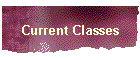 Current Classes